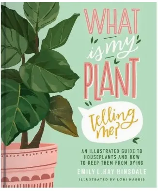 What Is My Plant Telling Me? Book What Is My Plant Telling Me? Book
