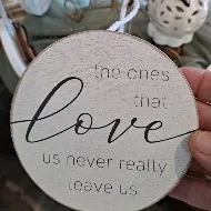 The ones that love us never leave is- ornament The ones that love us never leave is- ornament image