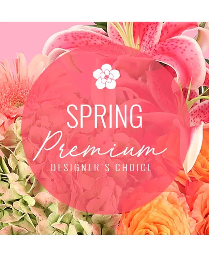 Lovely Spring Florals Premium Designer's Choice Lovely Spring Florals Premium Designer's Choice