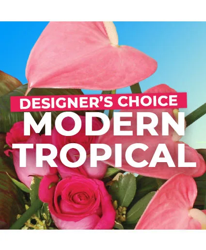 Modern Tropical Florals Designer's Choice Modern Tropical Florals Designer's Choice