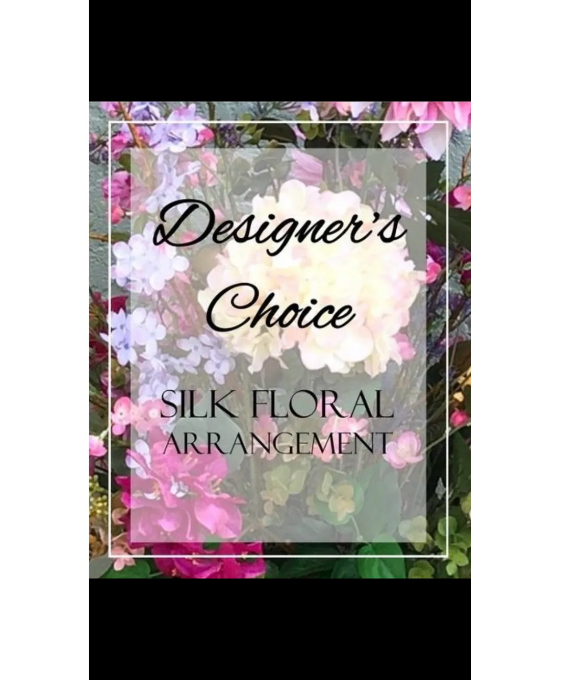Designer’s Choice Silk Arrangement Designer’s Choice Silk Arrangement