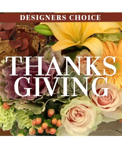 Thanksgiving Florals Custom Arrangement Thanksgiving Florals Custom Arrangement