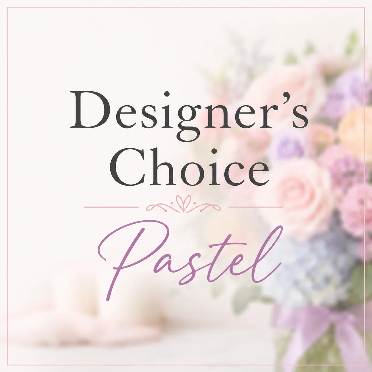 Designer's Choice - Pastel Designer's Choice - Pastel