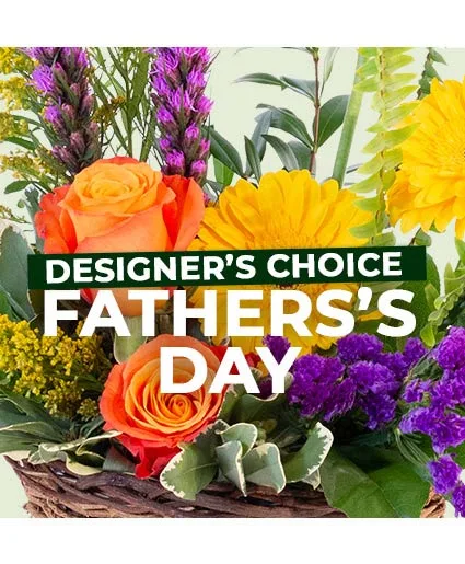 Father's Day Florals Designer's Choice Father's Day Florals Designer's Choice